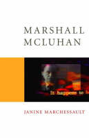 Marshall McLuhan - Core Cultural Theorists series (Paperback)