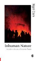Inhuman Nature: Sociable Life on a Dynamic Planet - Published in association with Theory, Culture & Society (Hardback)