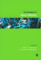 Handbook of New Media: Social Shaping and Consequences of ICTs (Hardback)
