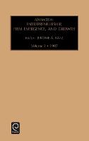 Advances in Entrepreneurship, Firm Emergence and Growth - Advances in Entrepreneurship, Firm Emergence and Growth (Hardback)