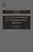 Cognitive Approaches to Entrepreneurship Research - Advances in Entrepreneurship, Firm Emergence and Growth (Hardback)