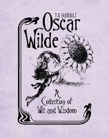 The Quotable Oscar Wilde: A Collection of Wit and Wisdom (Hardback)