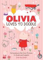 Olivia Loves to Doodle: Extraordinary Full-Color Pictures to Create and Complete (Paperback)