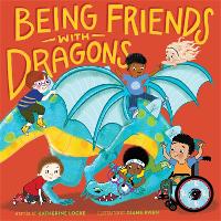 Being Friends with Dragons (Hardback)
