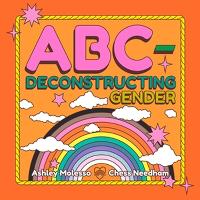 ABC-Deconstructing Gender (Hardback)