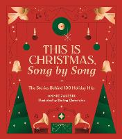 This Is Christmas, Song by Song: The Stories Behind 100 Holiday Hits (Hardback)
