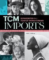 TCM Imports: 52 Favorites for a Year of World Cinema (Paperback)
