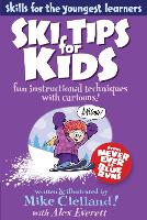 Ski Tips for Kids: Fun Instructional Techniques With Cartoons (Paperback)
