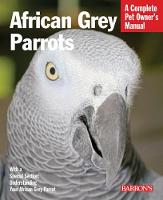 African Grey Parrots - Complete Pet Owner's Manuals (Paperback)