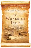 The World of Jesus – Making Sense of the People and Places of Jesus` Day (Paperback)