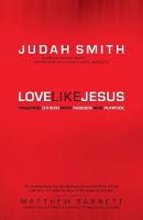 Love Like Jesus: Reaching Others with Passion and Purpose (Paperback)