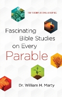 Fascinating Bible Studies on Every Parable – For Personal or Small Group Use (Paperback)