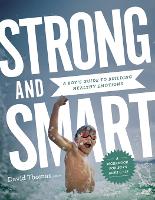 Strong and Smart – A Boy`s Guide to Building Healthy Emotions (Paperback)