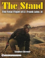 The Stand: The Final Flight of Lt. Frank Luke, Jr. (Hardback)