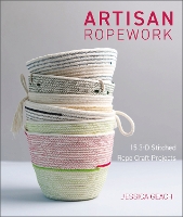 Artisan Ropework: 15 3-D Stitched Rope Craft Projects (Paperback)