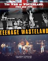 Teenage Wasteland: The Who at Winterland, 1968 and 1976 (Hardback)