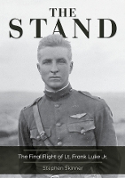 The Stand, 2nd Edition: The Final Flight of Lt. Frank Luke Jr. (Hardback)