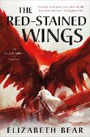 The Red-Stained Wings: The Lotus Kingdoms, Book Two (Hardback)