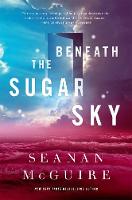 Beneath the Sugar Sky (Hardback)