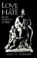 Love and Hate in the Analytic Setting - The Library of Object Relations (Paperback)