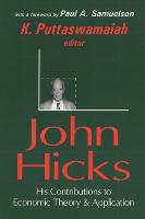 John Hicks: His Contributions to Economic Theory and Application (Paperback)