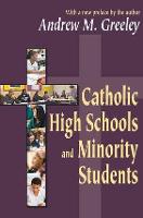 Catholic High Schools and Minority Students (Paperback)