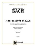 First Lessons in Bach: Twenty-Eight Short Pieces (Book)