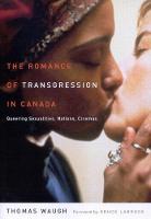 The Romance of Transgression in Canada: Queering Sexualities, Nations, Cinemas (Hardback)
