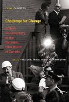 Challenge for Change: Activist Documentary at the National Film Board of Canada (Paperback)
