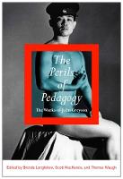 The Perils of Pedagogy: The Works of John Greyson (Paperback)
