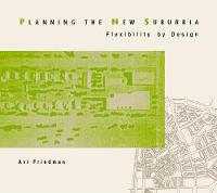 Planning the New Suburbia: Flexibility by Design (Hardback)