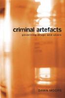 Criminal Artefacts: Governing Drugs and Users (Paperback)