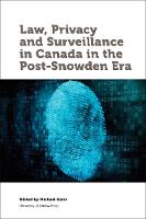 Law, Privacy and Surveillance in Canada in the Post-Snowden Era