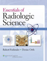 Essentials of Radiologic Science (Hardback)