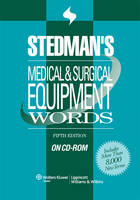 Stedman's Medical & Surgical Equipment Words, on CD-ROM