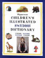 Children's Illustrated Swedish Dictionary: English-Swedish/Swedish-English - Hippocrene Children's Foreign Language Dictionaries (Paperback)