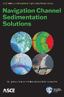 Navigation Channel Sedimentation Solutions - Manuals and Reports on Engineering Practice (Paperback)