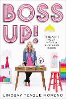 Boss Up!: This Ain’t Your Mama’s Business Book (Hardback)