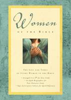 Women of the Bible: The Life and Times of Every Woman in the Bible (Hardback)
