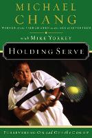 Holding Serve: Persevering On and Off the Court (Paperback)