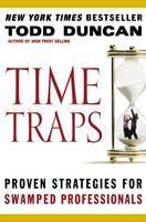 Time Traps: Proven Strategies for Swamped Professionals (Paperback)