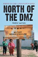 North of the DMZ: Essays on Daily Life in North Korea (Paperback)