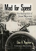 Mad for Speed: The Racing Life of Joan Newton Cuneo (Paperback)