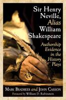 Sir Henry Neville, Alias William Shakespeare
