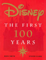 Disney: The First 100 Years (Paperback)