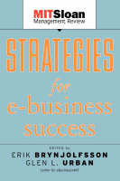 Strategies for E-Business Success - The MIT Sloan Management Review Series (Paperback)