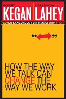 How the Way We Talk Can Change the Way We Work: Seven Languages for Transformation (Paperback)