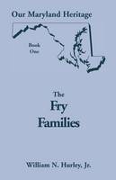 Our Maryland Heritage, Book 1: The Fry Families - Heritage Classic 1 (Paperback)