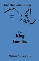 Our Maryland Heritage, Book 5: The King Families - Our Maryland Heritage 5 (Paperback)