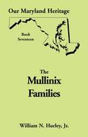 Our Maryland Heritage, Book 17: The Mullinix Families - Our Maryland Heritage 17 (Paperback)
